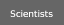 Scientists