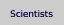 Scientists