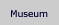Museum